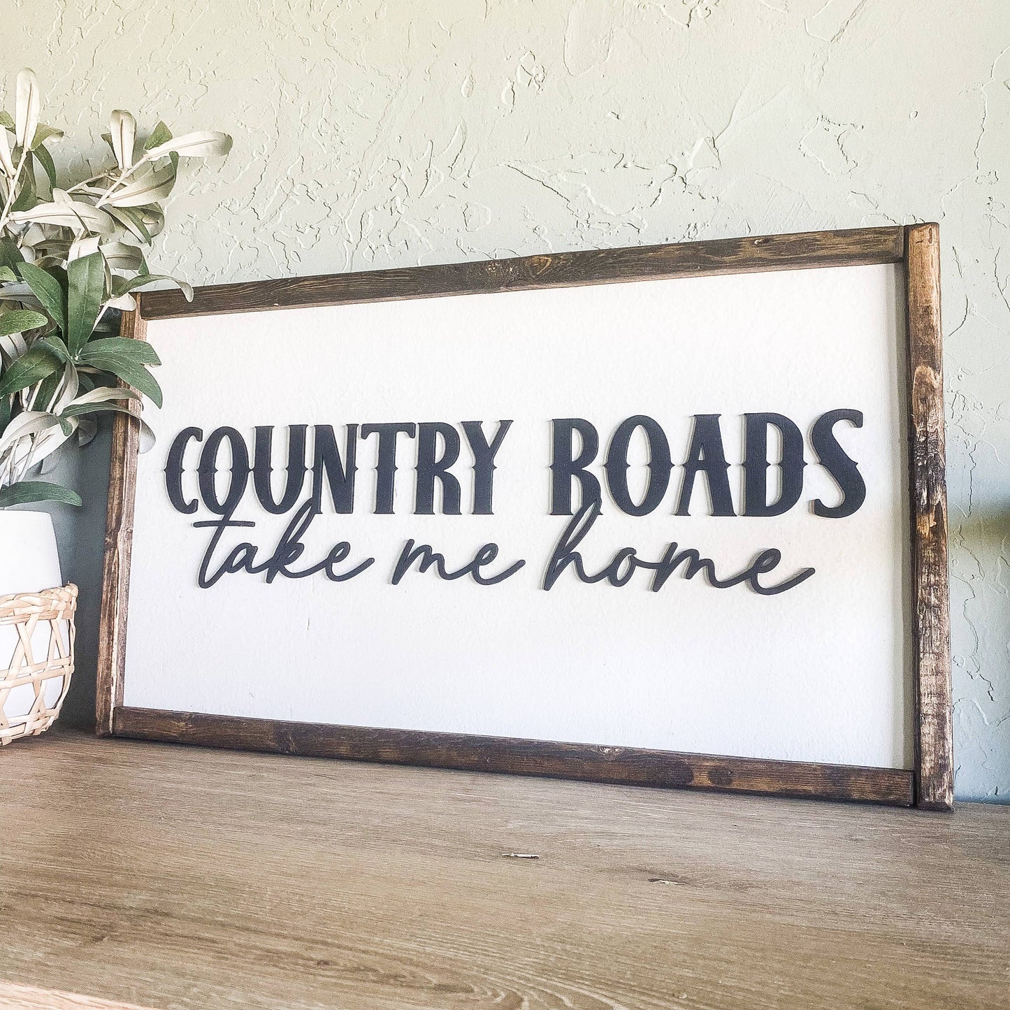 'Country Roads Take Me Home' Wood Sign