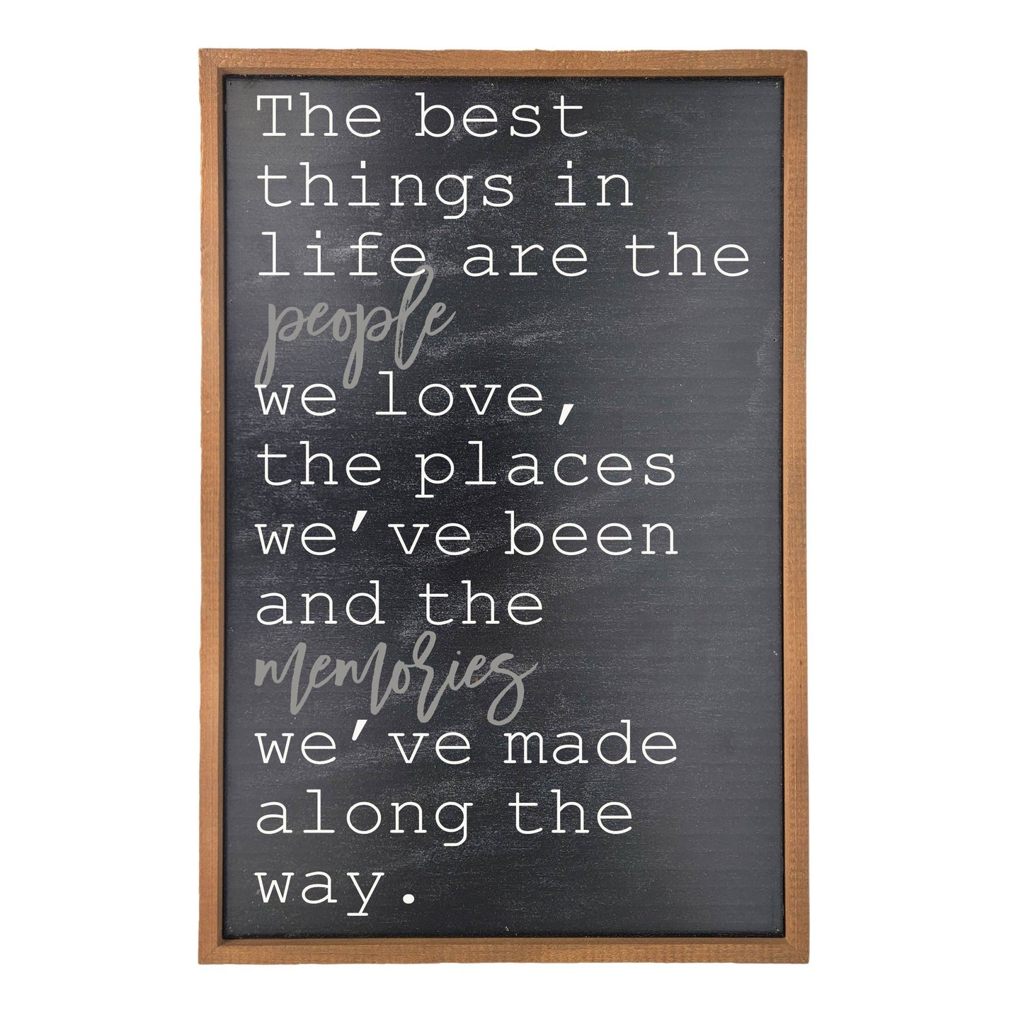 "The Best Things In Life" Wooden Sign