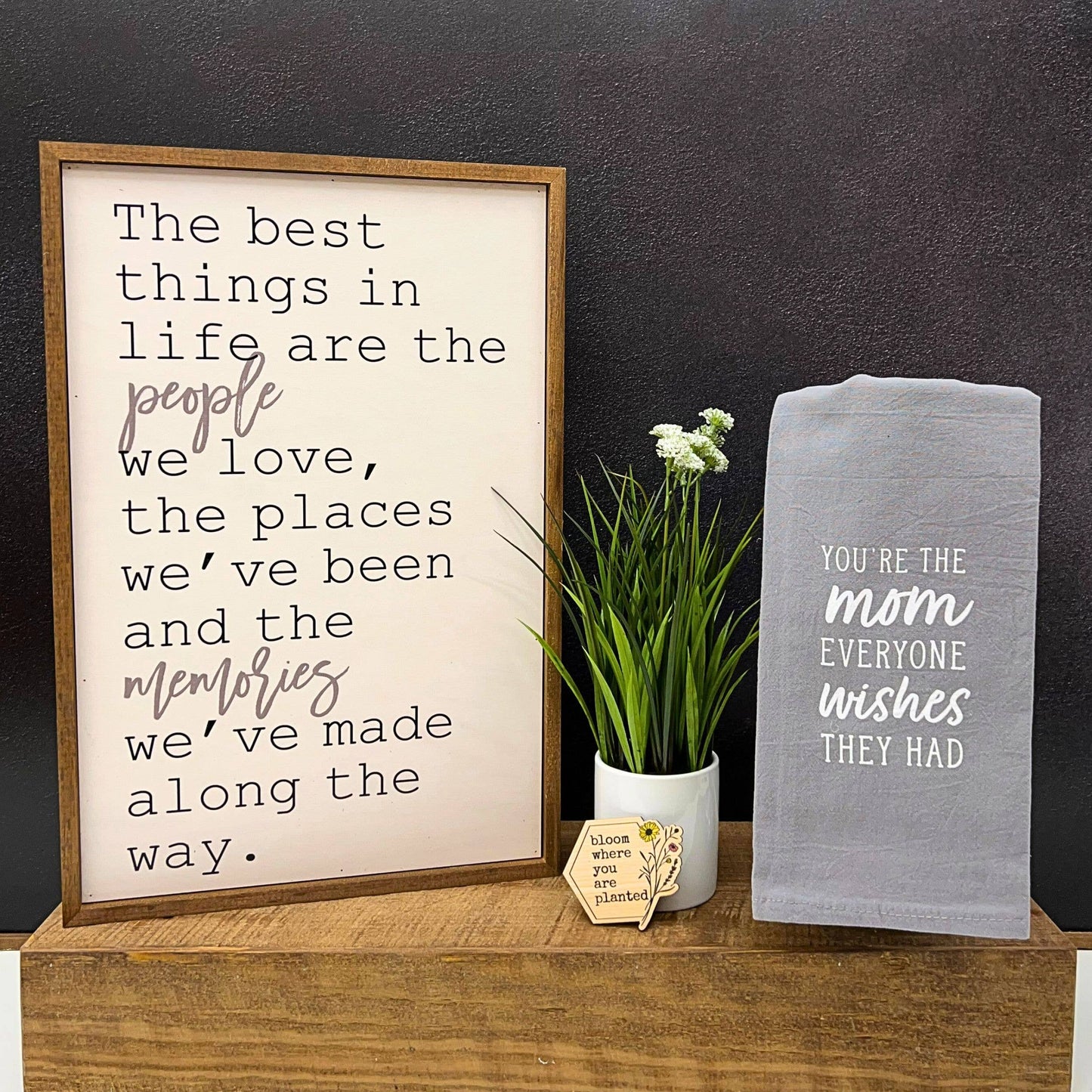 "The Best Things In Life" Wooden Sign