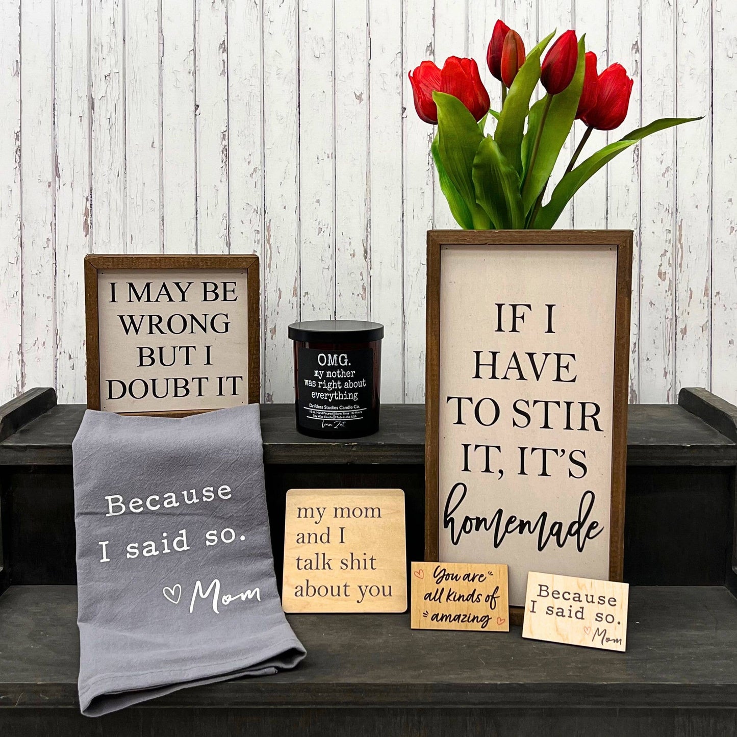 'If I Have To Stir It, It's Homemade' Wooden Kitchen Signs