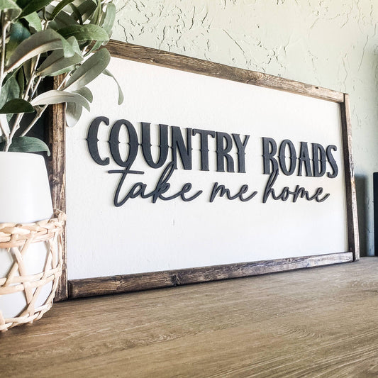 'Country Roads Take Me Home' Wood Sign