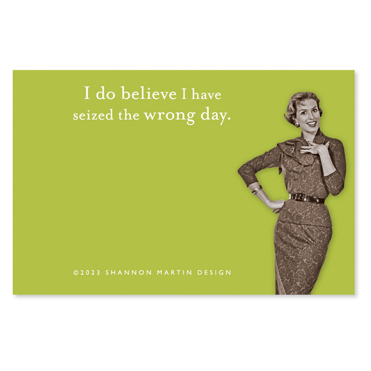 Seized Wrong Day Sticky Note