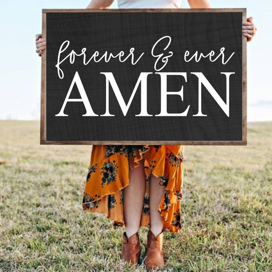 "Forever and Ever Amen" Wooden Sign