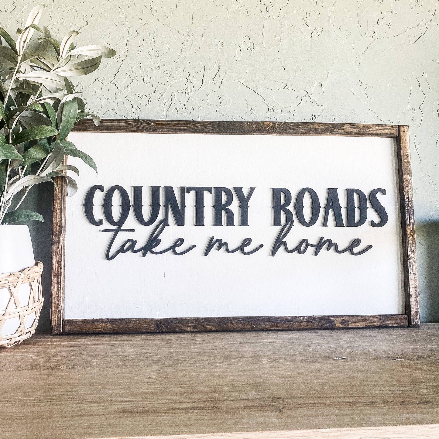 'Country Roads Take Me Home' Wood Sign