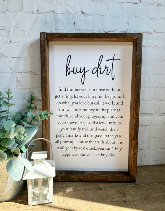 Buy Dirt - Wooden Framed Sign
